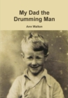 Image for My Dad the Drumming Man
