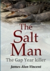 Image for The Salt Man : The Gap Year killer