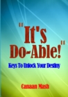 Image for &quot;It&#39;s Do-Able!&quot; : Keys To Unlock Your Destiny