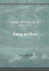 Image for Poems of Seniority II - Letting in Chaos
