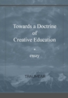 Image for Towards a Doctrine of Creative Education