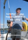 Image for Something Always Happens When You Go Sailing