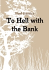 Image for To Hell With The Bank
