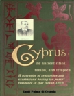 Image for Cyprus: Its Ancient Cities, Tombs, and Temples. A Narrative of Researches and Excavations during Ten Years&#39; Residence in that Island.1878