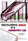 Image for Discovering Jesus In a Chemistry Lab