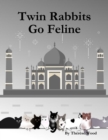 Image for Twin Rabbits Go Feline