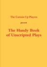 Image for The handy book of unscripted plays