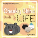 Image for The Cheeky Chins&#39; Guide To Life