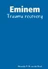 Image for Eminem - Trauma recovery