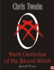 Image for Dark Canticles of the Blood Witch - Scroll Four