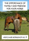 Image for The Importance Of Family And Friends For Your Horse - Armchair Workshop No,5