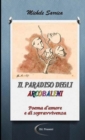 Image for IL PARADISO DEGLI ARCOBALENI (Poema d&#39;amore e di sopravvivenza)