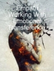 Image for Empath Working With Emotional Transference