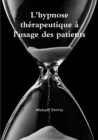 Image for L&#39;hypnose thZrapeutique ^ l&#39;usage des patients