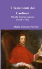 Image for I Testamenti dei Cardinali : Nicolo Maria Lercari (1675-1757)
