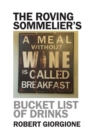 Image for The Roving Sommelier&#39;s Bucket List of Drinks