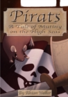 Image for Pirats: A Tale of Mutiny on the High Seas