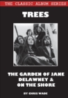 Image for Classic Album Series : Trees The Garden of Jane Delawney and On the Shore