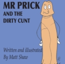 Image for Mr. Prick And The Dirty Cunt