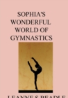 Image for Sophia&#39;s Wonderful World of Gymnastics