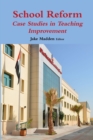 Image for School Reform : Case Studies in Teaching Improvement