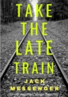 Image for Take the Late Train