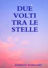 Image for DUE VOLTI TRA LE STELLE
