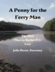 Image for Penny for the Ferry Man: The 28th Murray Barber P. I. Case