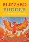 Image for Blizzard Puddle and the Postal PhoenixFlame Hardback Edition