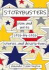 Image for Storybusters Plan and Write Step-by-step Stories and Descriptions