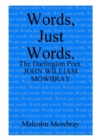 Image for Words, Just Words. The Darlington Poet. John William Mowbray