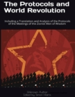 Image for Protocols and World Revolution: Including a Translation and Analysis of the Protocols of the Meetings of the Zionist Men of Wisdom