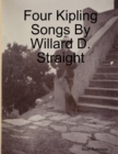 Image for Four Kipling Songs By Willard D. Straight