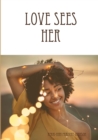 Image for Love Sees Her