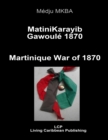 Image for MatiniKarayib Gawoule 1870 - Martinique War of 1870