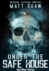Image for Under The Safe House And Other Stories
