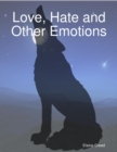 Image for Love, Hate and Other Emotions