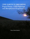 Image for THE EARTH IS DREAMING Pagan Poetry - UFO Sightings and Metaphysical Experiences