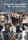 Image for Putting My Past Behind Me - A Family Story