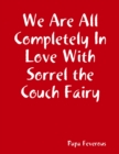 Image for We Are All Completely In Love With Sorrel the Couch Fairy