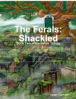 Image for Ferals: Shackled - Book Two of the Ferals Trilogy