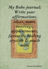Image for My Boho journal; Write your affirmations, ideas, notes,meetings, appointments, favourite healing crystals &amp; much more