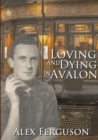 Image for Loving and Dying in Avalon