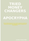 Image for Tried Money Changers Apocrypha