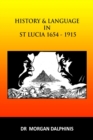 Image for History and Language in St Lucia 1654-1915