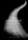 Image for She Persisted;