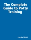 Image for Complete Guide to Potty Training