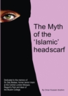 Image for The Myth of the &#39;Islamic&#39; Headscarf
