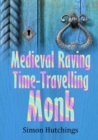 Image for The Medieval Raving Time-Travelling Monk