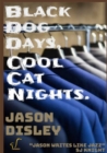 Image for Black Dog Days, Cool Cat Nights